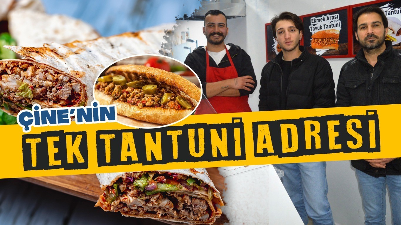 ÇİNE’NİN TEK TANTUNİ ADRESİ: TANTUNİ ÇİNELİLERİN AYAĞINA GELDİ